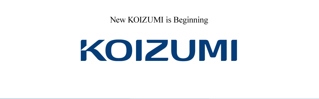 New KOIZUMI is Beginning